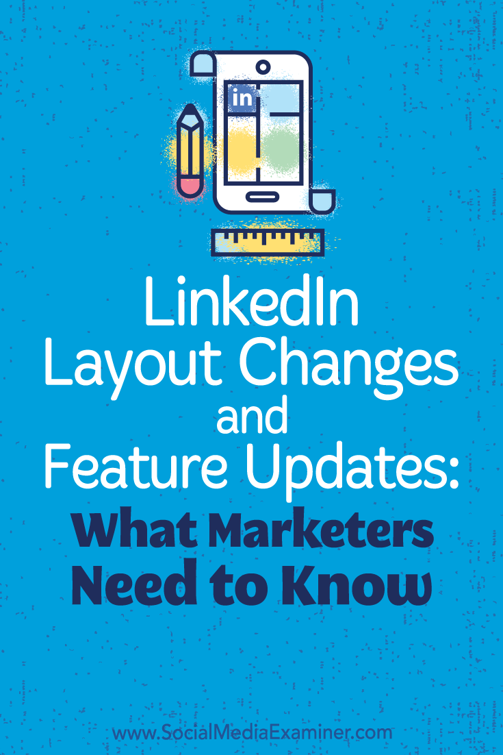 Discover the latest changes to LinkedIn and ways you can use each one to enhance your marketing and networking.