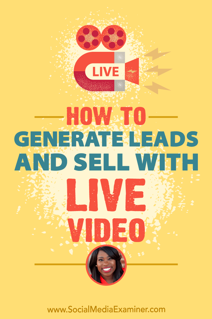 Social Media Marketing Podcast 301. In this episode, explore strategic ways Facebook live video can generate leads and sales with Nicole Walters.