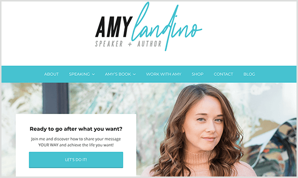 Amy Landino's website reflects her new personal brand. The website has turquoise accent colors. The heading says Amy Landino Speaker And Author. A photo of Amy appears under the navigation bar with a box that says Ready To Go After What You Want? A blue button says Let's Do It.