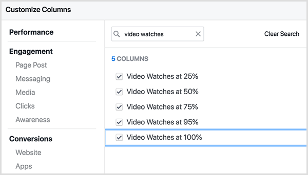 The Facebook Ads Manager Customize Columns screen has a search box at the top. The search term Video Watches is entered in the search box, and the results are Video Watches at 25 Percent, Video Watches at 50 Percent, and so on including 75 percent, 95 percent, and 100 percent.