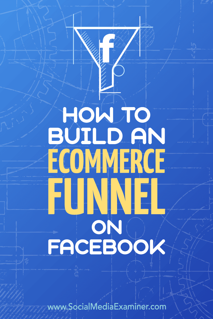 Discover an actionable plan to build an effective sales funnel to sell more products on Facebook.