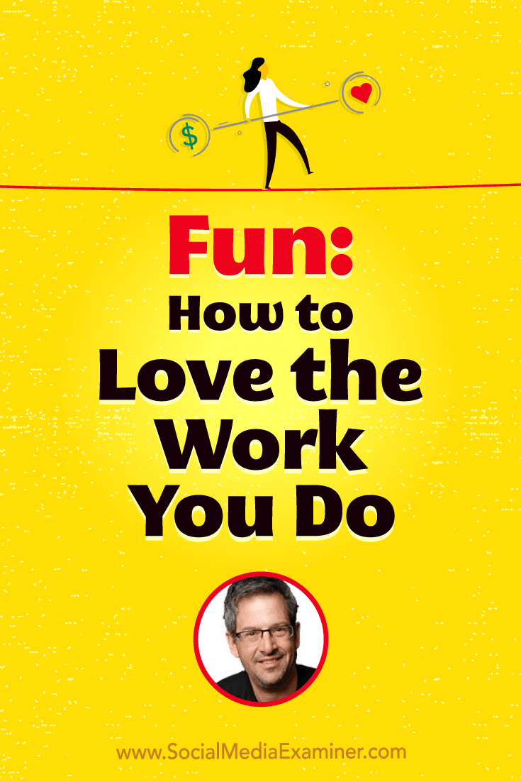 Social Media Marketing Podcast 305. In this episode, explore why having fun is important to your work with Joel Comm.