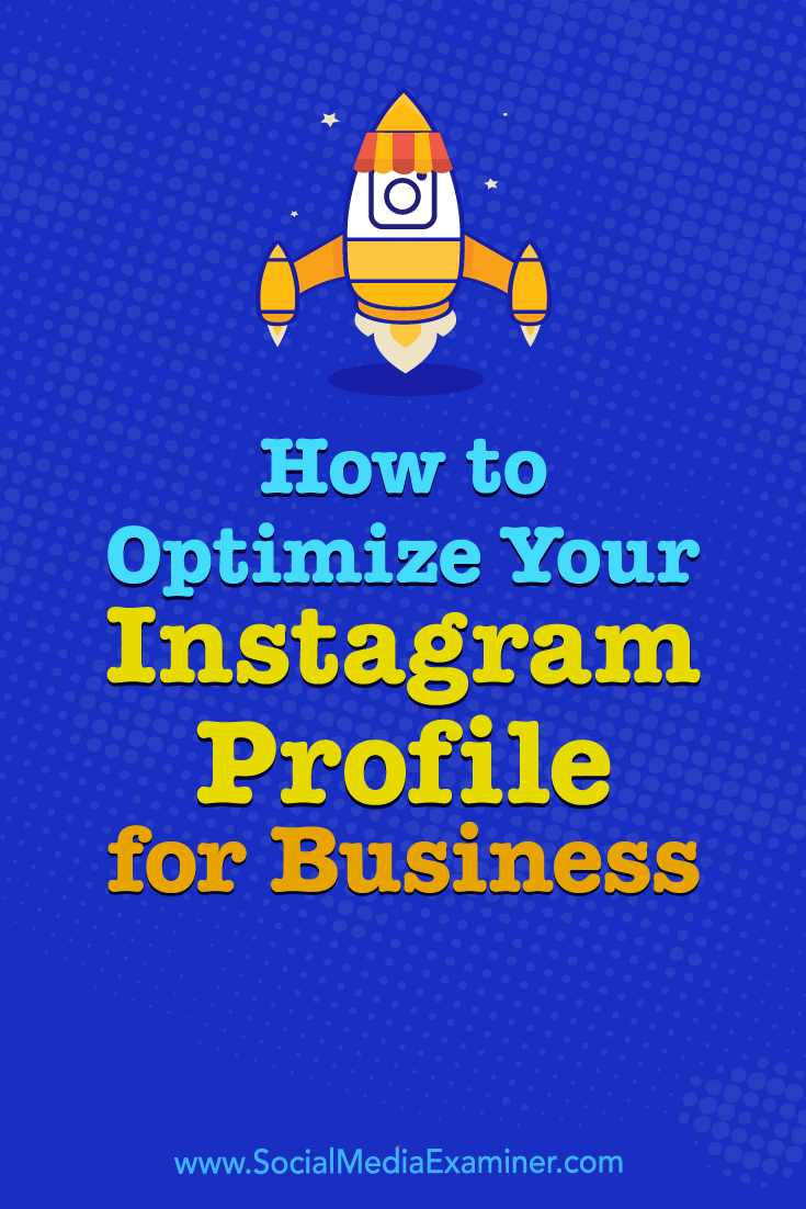 Discover useful tips to help you build and optimize an Instagram profile for business and make a stronger first impression.