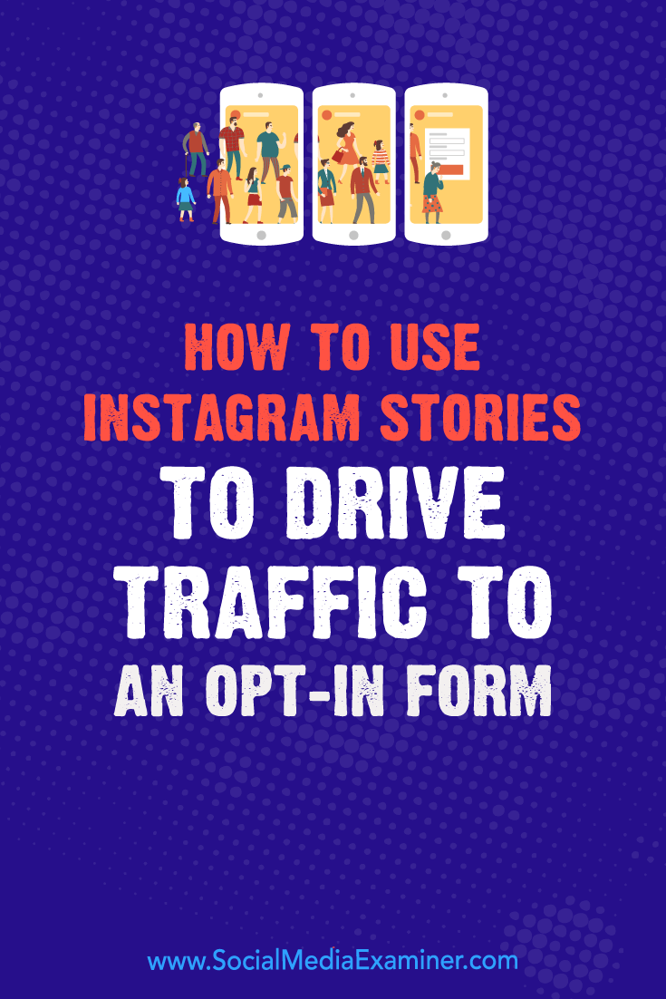 Discover a step-by-step plan to drive traffic to your opt-in form using Instagram Stories.