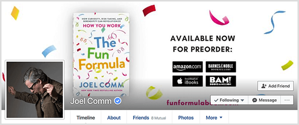 Joel Comm's Facebook profile shows a photo of Joel from the side with his hands in the air like he's dancing. The cover photo shows the cover of The Fun Formula and details about preordering the book.