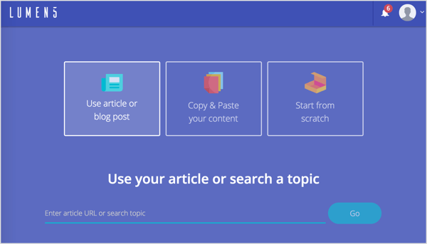 Use your article or search a topic with Lumen5.