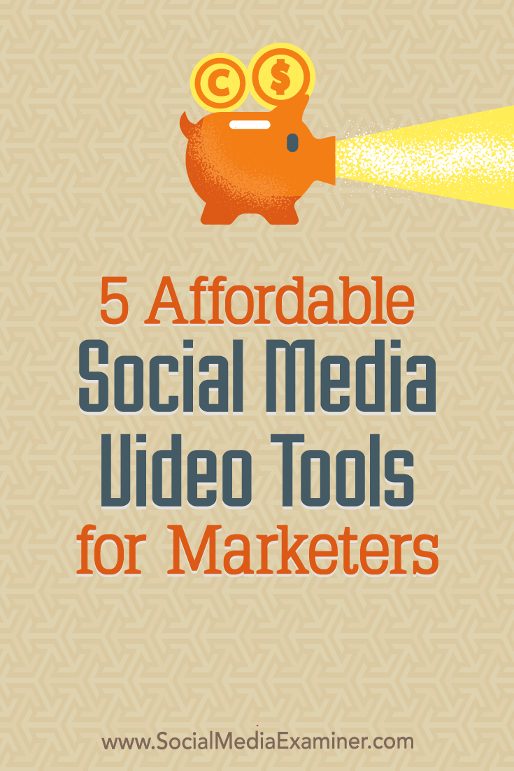 Discover five affordable and easy-to-use tools to bring more video into your social media marketing.