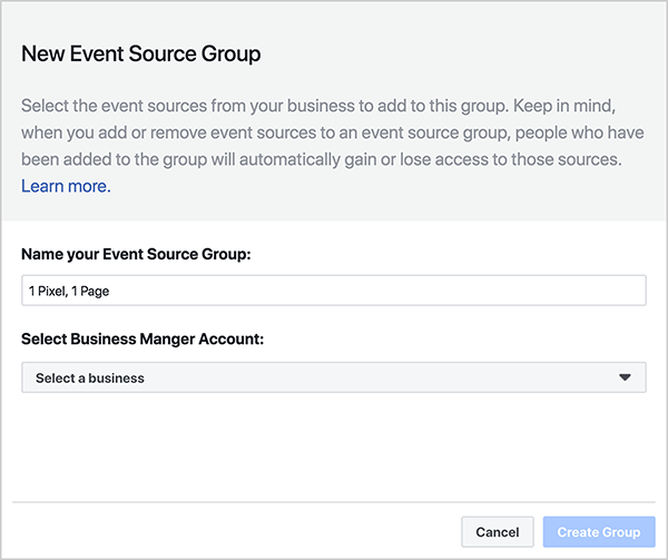 Andrew Foxwell explains that you need to create an event source group to analyze data in Facebook Analytics. In the New Event Source Group Dialog box, you see a field for naming your event source group. You also see a drop-down list for selecting a Business Manager account. In the lower right, a Cancel button and an inactive, blue Create Group button appear.