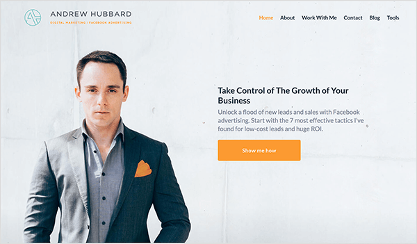 Andrew Hubbard website shows andrew in a gray suit with an orange pocket square. The text Take Control Of The Growth Of Your Business appears in bold gray letters. An orange button says Show Me How.