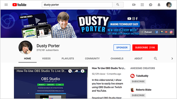 Dusty Porter’s YouTube channel features an image of Dusty from the shoulders up and his name. In a blue rounded rectangle, the text “Making Technology Easy” appears in white text. The channel cover photo also shares his video posting schedule. The cover video is How to Use OBS Studio to Live Stream.