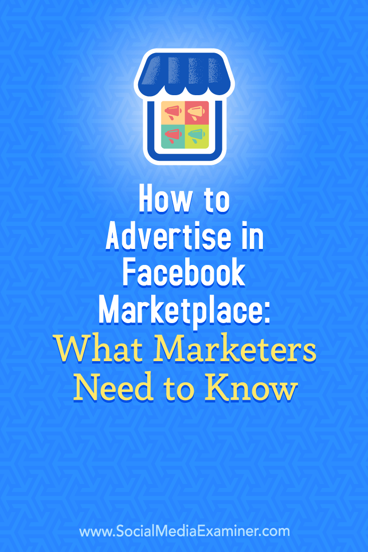 Learn how to advertise your products and services in Facebook Marketplace.