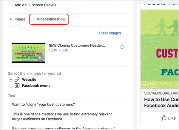 Select the Video/Slideshow option and then choose or upload the video you want to use in your Facebook ad.