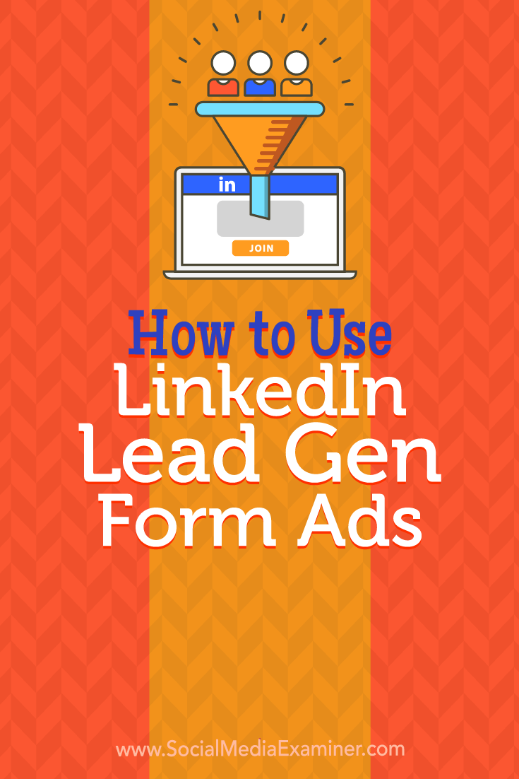 Learn how to set up a LinkedIn ad campaign with a lead gen form to qualify and collect downloadable leads.