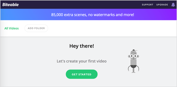 Click Get Started to create a new Biteable video.