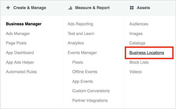 Log into Business Manager and select Business Locations under Assets. 