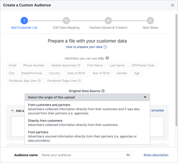 Specify the origin of the customer data, upload your file, and give your custom audience a name. 