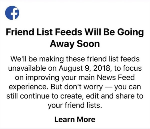 Facebook users will no longer be able to use friend lists to see posts from specific friends in one feed using the Facebook app for iOS devices after August 9, 2018. 