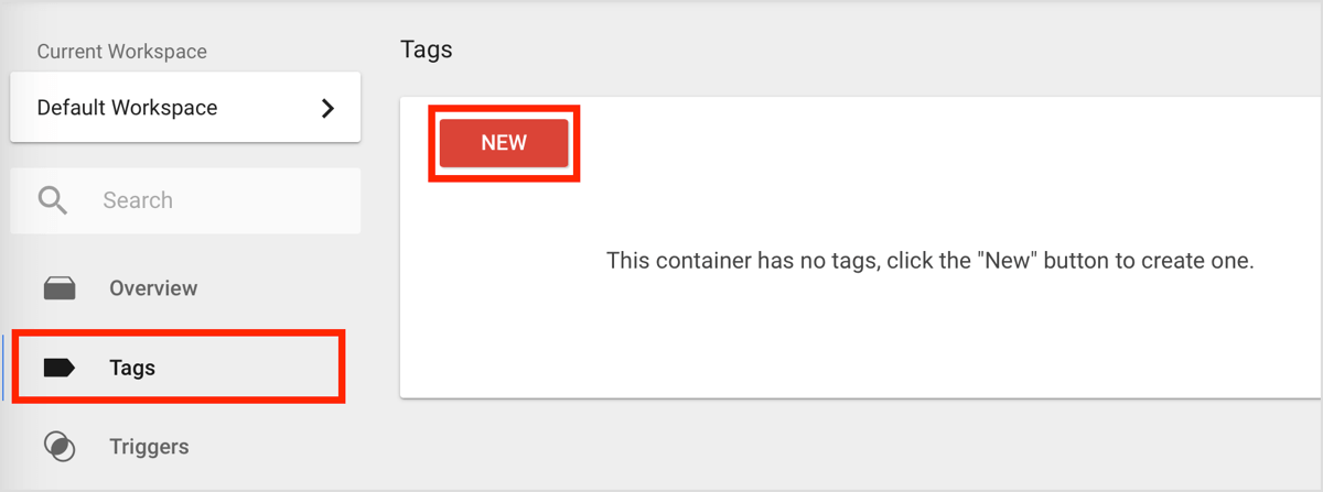 To create a new tag in Google Tags Manager, click the Tags option in the left-hand sidebar and then click the New button.