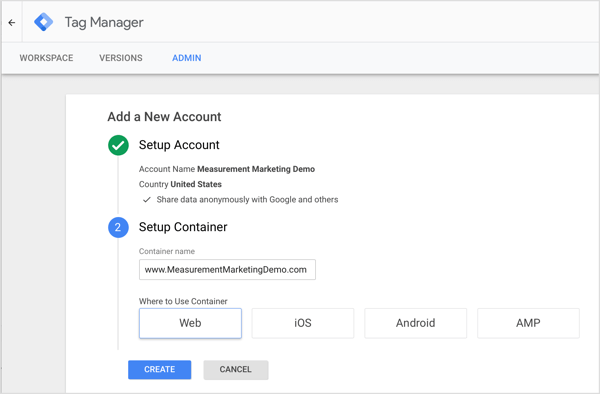 After you create an account, Google Tag Manager prompts you to create a container, which is a collection of tracking tags and triggers that tell those tags to record a user action.