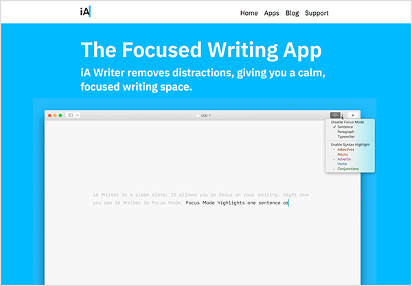 This image is a screenshot of a promotional page for the iA Writer app. In the white header at the top, the iA logo appears on the left. On the right are the following navigation options: Home, Apps, Blog, Support. Then on a bright blue background are details about the app. The following white text appears on the blue background: “The Focused Writing App iA Writer removes distractions, giving you a calm, focused writing space.” Below this text is a video of someone typing using the iA Writer app. In the upper left of the interface is a menu of options for the app’s Focus Mode.