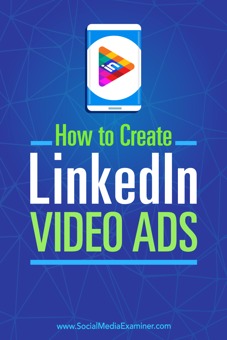 Learn how to plan your LinkedIn video ads and execute your first LinkedIn video ad campaign.