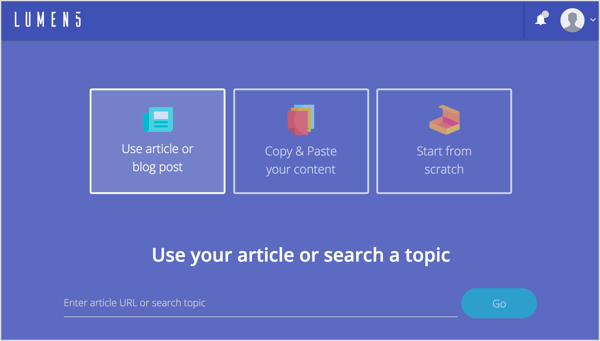 To use a blog post to create your video in Lumen5, type in the URL and click Go.