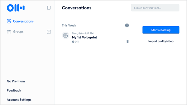 Otter Voice Notes desktop interface has a sidebar on the left with the options Conversations, Groups, Go Premium, Feedback, and Account Settings. The Conversations option is selected. On the Conversations panel on the right, one recording called My 1st Voiceprint appears under a list of recordings for the week. On the far right, from top to bottom, are a box labeled Search Conversations, a blue Start Recording button, and an Import Audio/Video option.