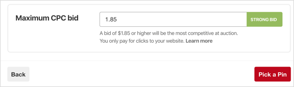 Set your maximum CPC (cost per click) bid for your Pinterest campaign.