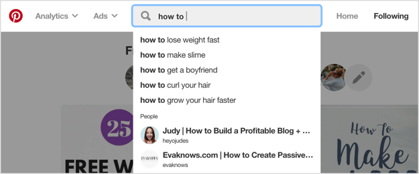 To find relevant keywords, type in a few search terms that describe your board, "how to," and "for beginners," and Pinterest search will autofill keyword suggestions.
