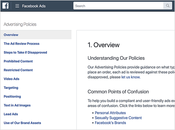 On Facebook’s advertising policies page, you see a column with categories of information on the left. These categories include Overview (which is selected), The Ad Review Process, Steps to Take If Disapproved, Prohibited Content, Video Ads, Targeting, Positioning, Text in Ad Image, Lead Ads, and Use of Our Brand Assets. On the right, under the heading Overview, sections labeled Understanding Our Policies and Common Points of Confusion appear. Ralph Burns works within these policies when running Facebook ads.