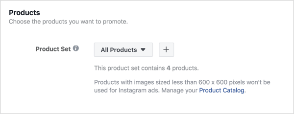 At the ad set level, make sure all of the products in your product catalog are chosen to be displayed in your ads.