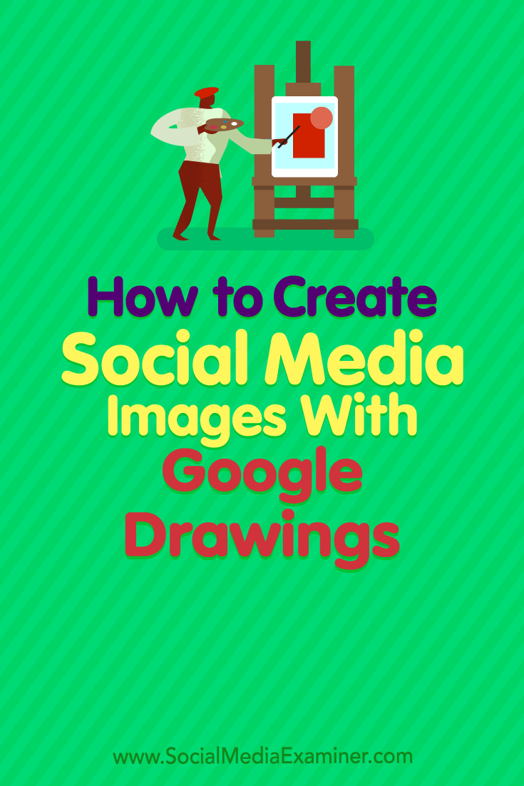 Learn how to create original, professional-looking social media images for free with Google Drawings.