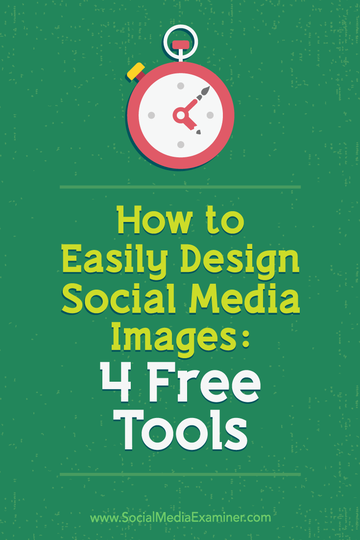 Discover four free easy-to-use tools to design professional-looking visuals for your marketing.
