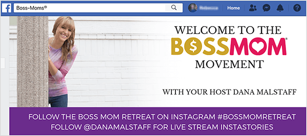 This is a screenshot of the cover image for Dana Malstaff’s Facebook group. On the left is photo of Dana from the knees up peeking out from behind a white column. Dana is a white woman wearing a pink striped t-shirt and jeans. Her hair is blonde with bangs and hangs over her shoulders. The photo fades into a white background with Boss Mom branding on the right. The branded text says “Welcome to the Boss Mom Movement with Your Host Dana Malstaff.” Along the bottom of the cover image is a purple rectangle with white text. The first line says “Follow the Boss Mom Retreat on Instagram #bossmomretreat”. The second line says “Follow @danamalstaff for live stream Instastories”.