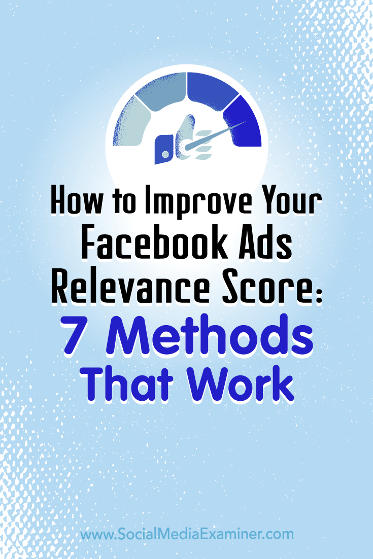 Discover seven ways to raise your Facebook ads relevance score and drive positive engagement and social proof.