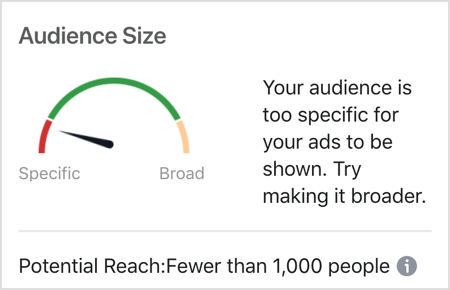 Facebook audience size message: Your audience is too specific for your ads to be shown.