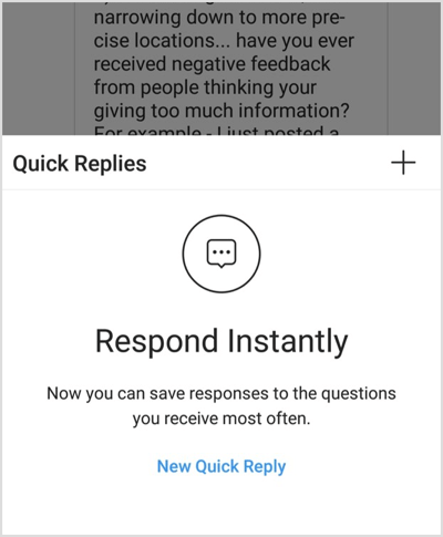 Tap New Quick Reply or the + icon to set up your first reply.