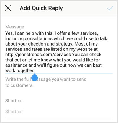 Edit your message, add a shortcut, and tap the check mark to save your Instagram quick reply.