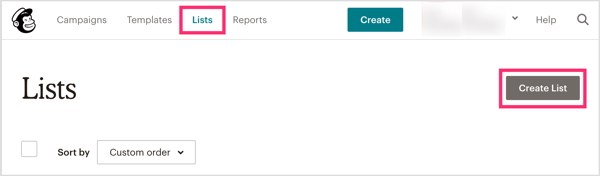 In Mailchimp, click the Lists tab at the top of the main page and then click Create List on the right side of the screen.