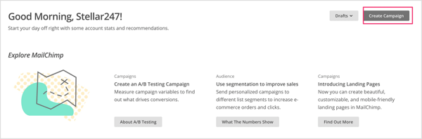 Click the Create Campaign button on the Mailchimp home screen.