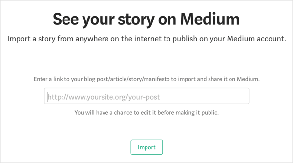 Enter the URL that points to the blog post you want to repurpose on Medium.