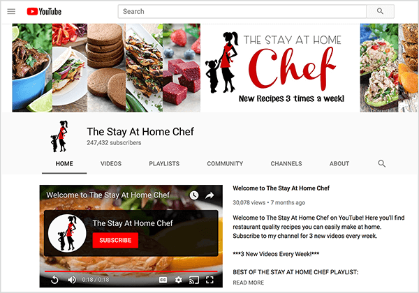 This is a screenshot of The Stay At Home Chef YouTube channel. The cover image shows closely cropped photos of several food dishes and a silhouette of a woman walking and holding the hand of small child. Next to the silhouette is YouTube channel name and the text “New Recipes 3 times a week!” The channel has 247,432 subscribers. The Home tab is selected, where a Welcome video appears on the left and a Welcome message appears on the right. Rachel Farnsworth says YouTube has higher viewer retention rates compared to YouTube.