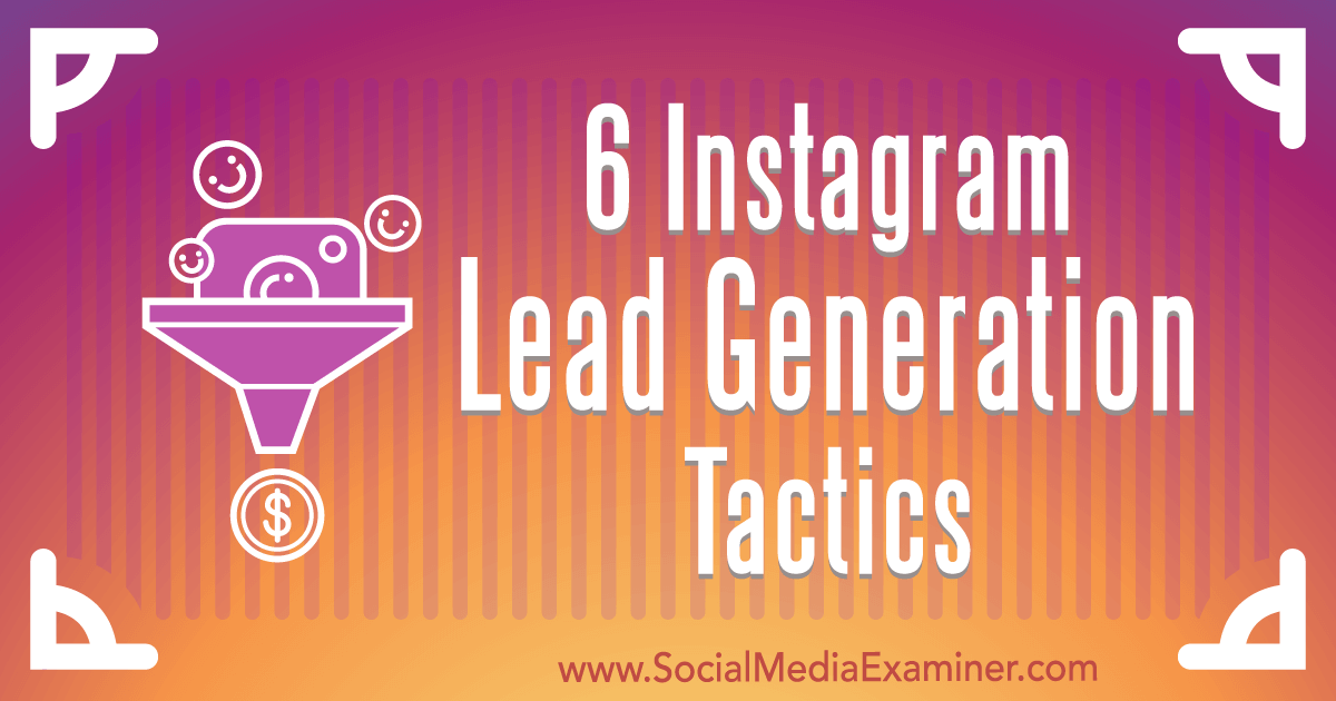 7 Lead Generation Tactics For Instagram