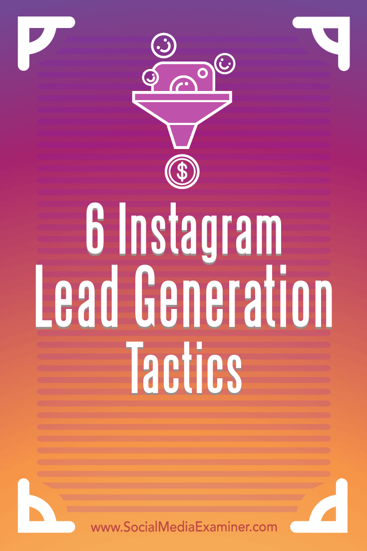 Discover how to combine calls to action with Instagram features to capture more leads for your business.