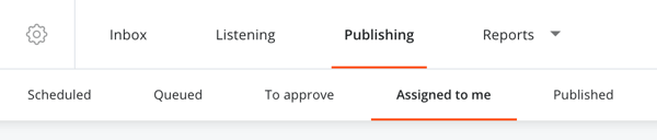 See all Agorapulse posts assigned to you on the Publishing tab.