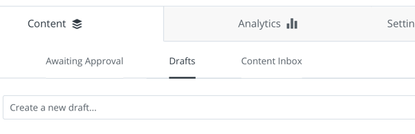 Option to create a new draft under Drafts on the Content tab in your Buffer account.