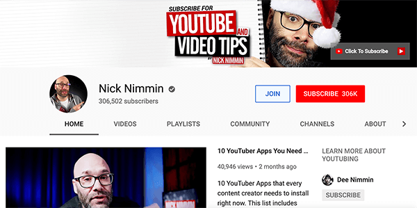 This is a screenshot of Nick Nimmin’s YouTube channel. At the top, the cover photo shows Nick in a Santa hat. He’s peeking out from behind an image of a spiral-bound notebook. Text on the notebook page says “Subscribe for YouTube and Video Tips”. His channel as 306,502 subscribers.