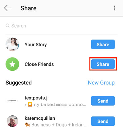 Tap the Share button to share your Instagram story with your Close Friends list.