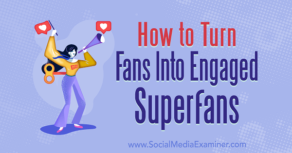 Learn to improve fan engagement for your business on social media.