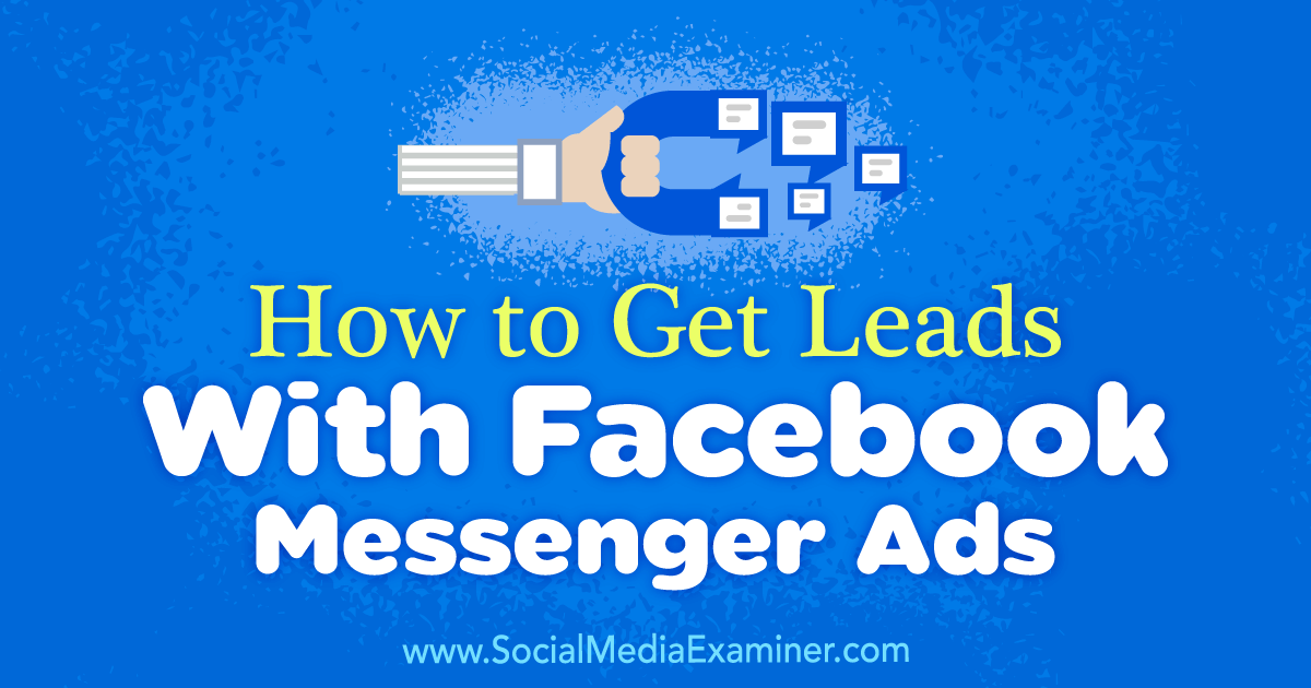 How to create Click-to-Messenger Ads to drive traffic to your bot